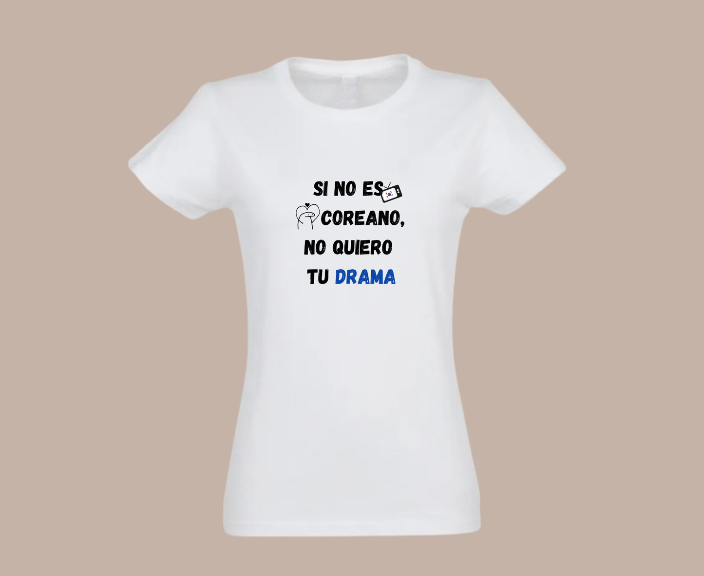 Camiseta kdrama "No quiero tu drama"