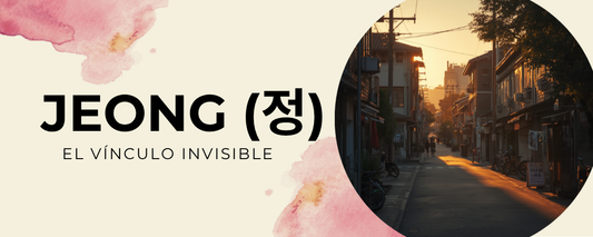 Jeong (정): el vínculo invisible que ayuda a entender muchos kdramas