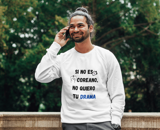 Sudadera kdrama - "No quiero tu drama"